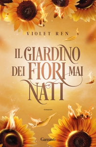 Il giardino dei fiori mai nati - Librerie.coop