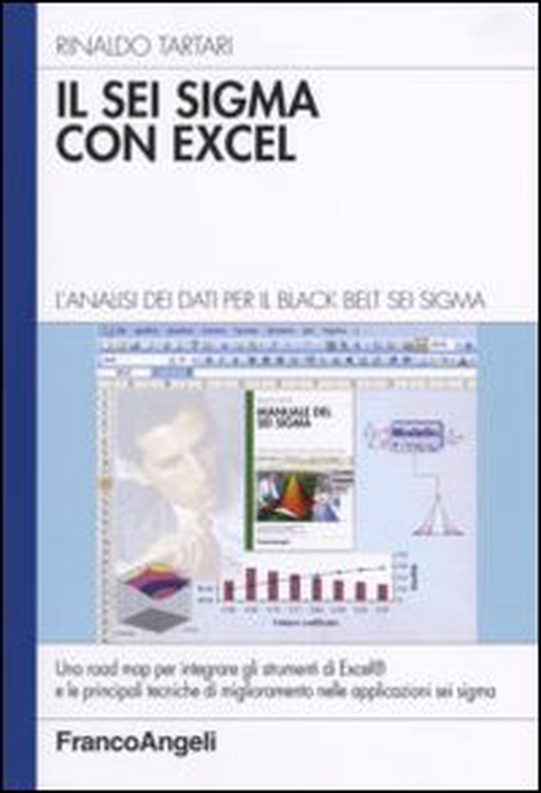 Il Sei Sigma con Excel. L'analisi dei dati per il black belt Sei Sigma - Librerie.coop Il Sei Sigma con Excel. L'analisi dei dati per il black belt Sei Sigma - Librerie.coop