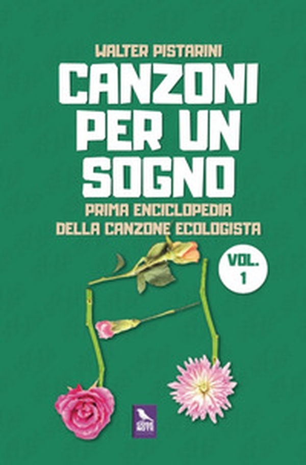 Canzoni per un sogno. Prima enciclopedia della canzone ecologista - Librerie.coop Canzoni per un sogno. Prima enciclopedia della canzone ecologista - Librerie.coop