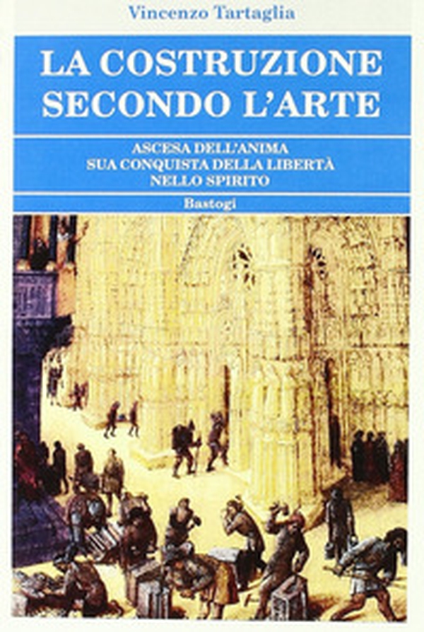 La costruzione secondo l'arte - Librerie.coop La costruzione secondo l'arte - Librerie.coop