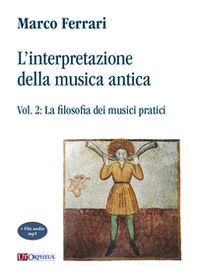 L'interpretazione della musica antica - Vol. 2 - Librerie.coop
