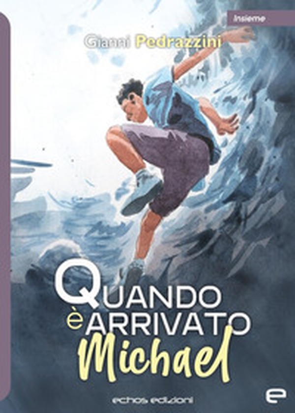 Quando è arrivato Michael - Librerie.coop Quando è arrivato Michael - Librerie.coop