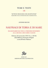 Naufragi di terra e di mare. Da Leonardo da Vinci a Theodor Mommsen alla ricerca dei codici Albani - Librerie.coop