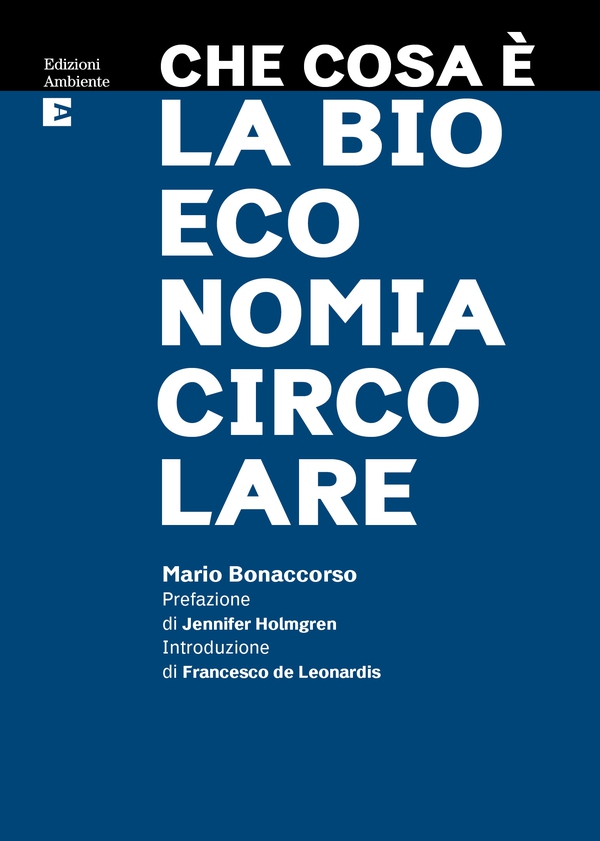 Che cosa è la bioeconomia circolare - Librerie.coop Che cosa è la bioeconomia circolare - Librerie.coop