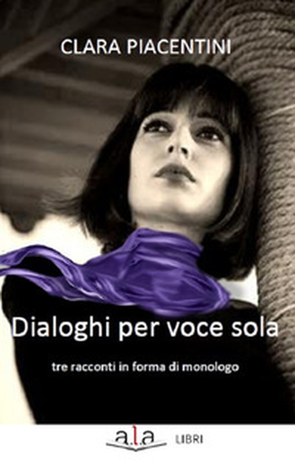 Dialoghi per voce sola - Librerie.coop Dialoghi per voce sola - Librerie.coop