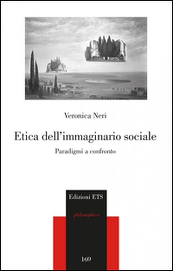 Etica dell'immaginario sociale. Paradigmi a confronto - Librerie.coop Etica dell'immaginario sociale. Paradigmi a confronto - Librerie.coop