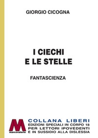 I ciechi e le stelle - Librerie.coop I ciechi e le stelle - Librerie.coop