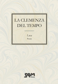 La clemenza del tempo - Librerie.coop