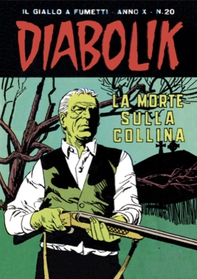 Diabolik 200. La morte sulla collina - Librerie.coop