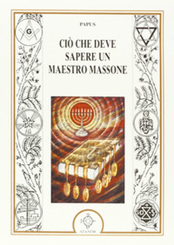 Ciò che deve sapere un maestro massone - Librerie.coop Ciò che deve sapere un maestro massone - Librerie.coop