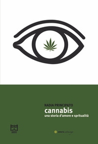 Cannabis. Una storia d'amore e spiritualità - Librerie.coop Cannabis. Una storia d'amore e spiritualità - Librerie.coop