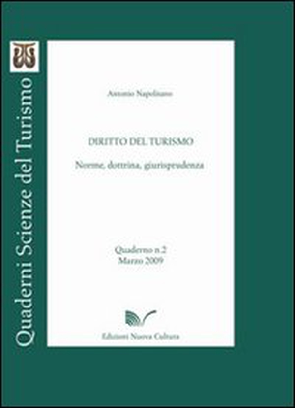 Diritto del turismo. Norme, dottrina, giurisprudenza - Librerie.coop Diritto del turismo. Norme, dottrina, giurisprudenza - Librerie.coop
