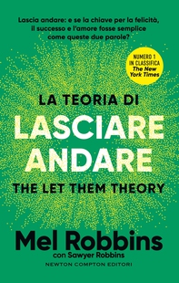La teoria di lasciare andare. The Let Them Theory - Librerie.coop