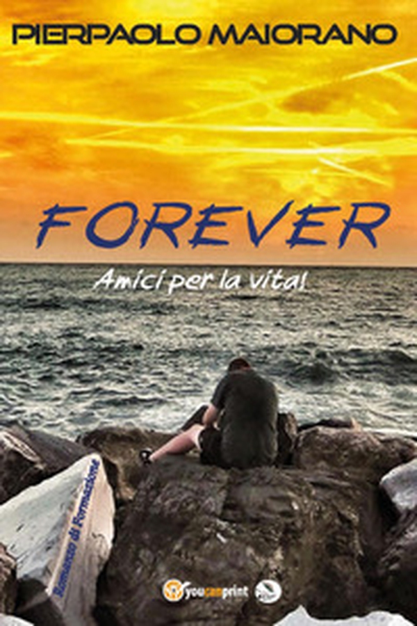 Forever. Amici per la vita - Librerie.coop Forever. Amici per la vita - Librerie.coop