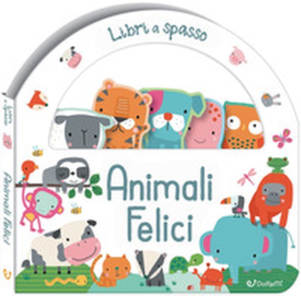 Animali felici. Libri a spasso - Librerie.coop Animali felici. Libri a spasso - Librerie.coop