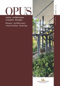 Opus. Quaderno di storia architettura restauro disegno-Journal of history architecture conservation drawing - Vol. 9\1 - Librerie.coop