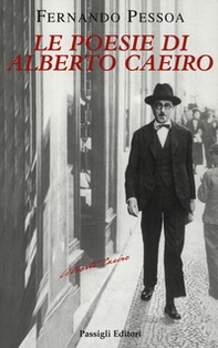 Le poesie di Alberto Caeiro. Testo portoghese a fronte - Librerie.coop