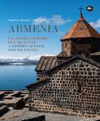 Armenia. Una storia di oltre due millenni-A history over two millennia - Librerie.coop