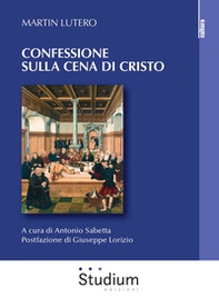 Confessione sulla Cena di Cristo - Librerie.coop