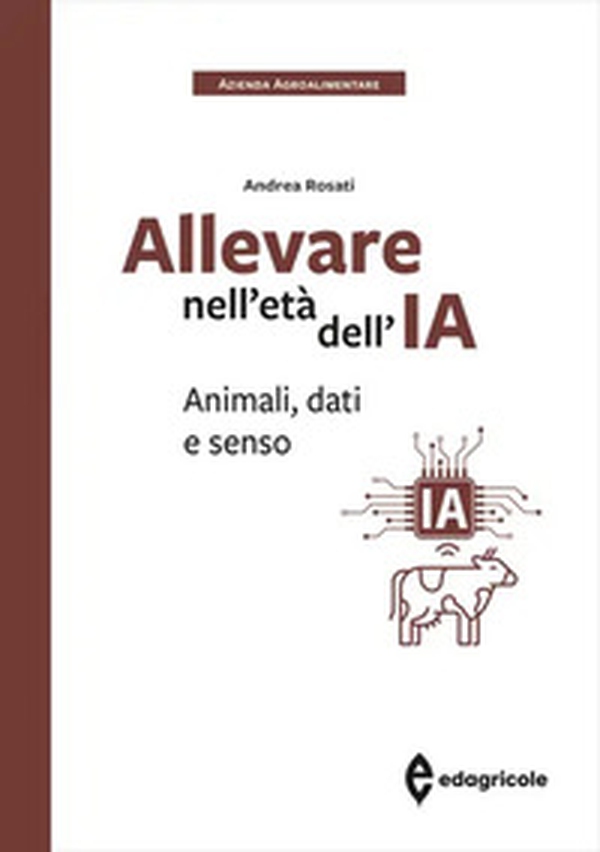 Allevare nell'età dell'IA. Animali, dati e senso - Librerie.coop
