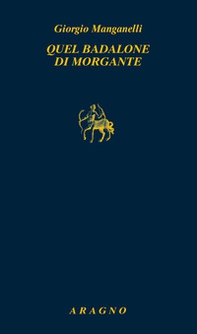 Quel badalone di Morgante - Librerie.coop Quel badalone di Morgante - Librerie.coop