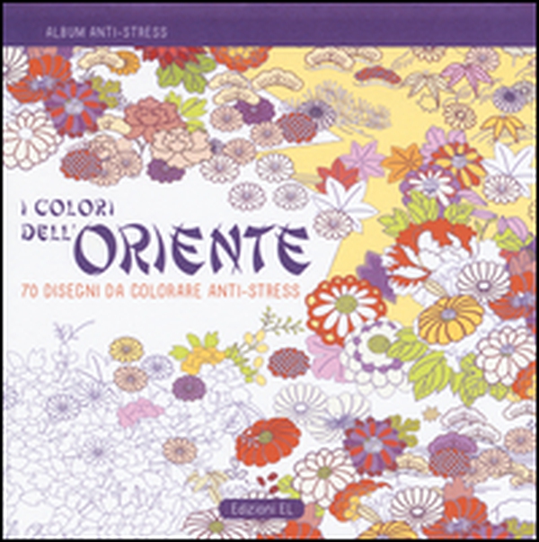 I colori dell'Oriente. Album anti-stress - Librerie.coop I colori dell'Oriente. Album anti-stress - Librerie.coop