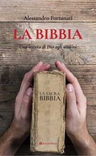 La Bibbia. Una lettera di Dio agli uomini - Librerie.coop La Bibbia. Una lettera di Dio agli uomini - Librerie.coop