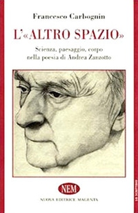 L'altro spazio. Scienza, paesaggio, corpo nella poesia di Andrea Zanzotto - Librerie.coop L'altro spazio. Scienza, paesaggio, corpo nella poesia di Andrea Zanzotto - Librerie.coop