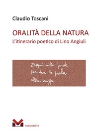 Oralità della natura. L'itinerario poetico di Lino Angiuli - Librerie.coop