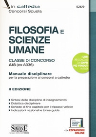 Filosofia e scienze umane. Classe di concorso A18 (ex A036). Manuale disciplinare per la preparazione ai concorsi a cattedra - Librerie.coop Filosofia e scienze umane. Classe di concorso A18 (ex A036). Manuale disciplinare per la preparazione ai concorsi a cattedra - Librerie.coop