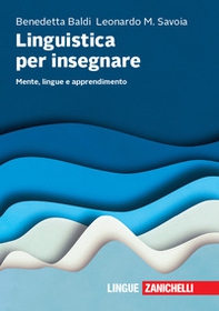 Linguistica per insegnare. Mente, lingue e apprendimento - Librerie.coop