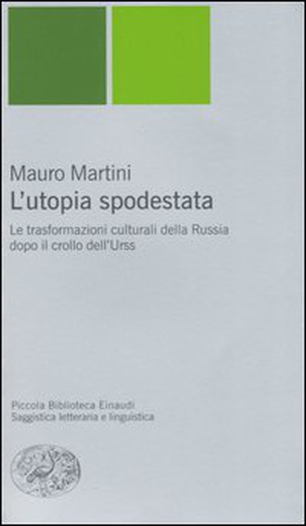 L'utopia spodestata. Le trasformazioni culturali della Russia dopo il crollo dell'URSS - Librerie.coop L'utopia spodestata. Le trasformazioni culturali della Russia dopo il crollo dell'URSS - Librerie.coop