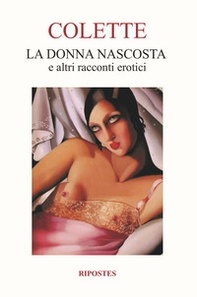 La donna nascosta e altri racconti erotici - Librerie.coop La donna nascosta e altri racconti erotici - Librerie.coop