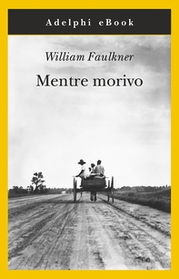 Mentre morivo - Librerie.coop Mentre morivo - Librerie.coop