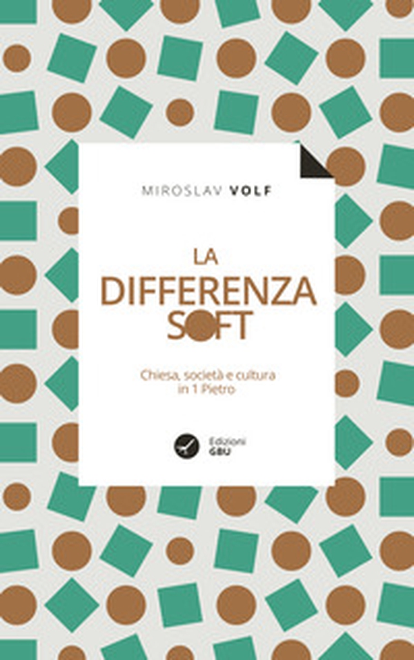 La differenza soft. Chiesa, società e cultura in 1º Pietro - Librerie.coop