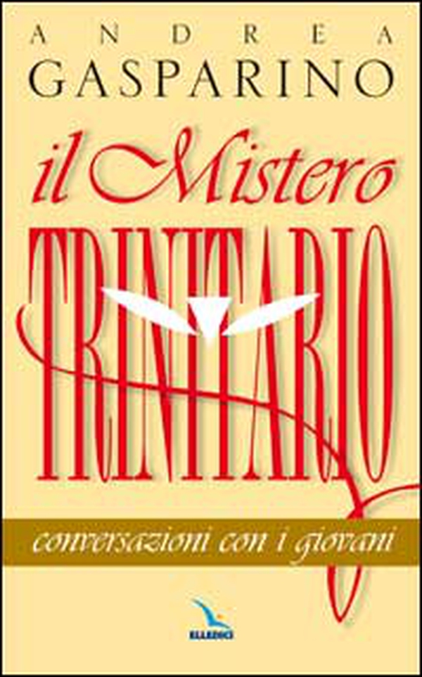 Il mistero trinitario. Conversazioni con i giovani - Librerie.coop Il mistero trinitario. Conversazioni con i giovani - Librerie.coop