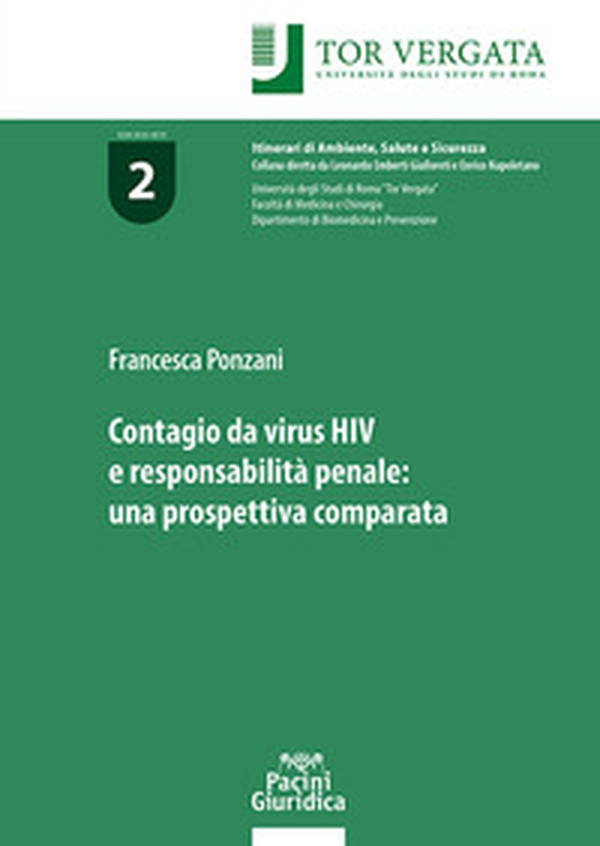 Contagio da virus HIV e responsabilità penale: una prospettiva comparata - Librerie.coop Contagio da virus HIV e responsabilità penale: una prospettiva comparata - Librerie.coop