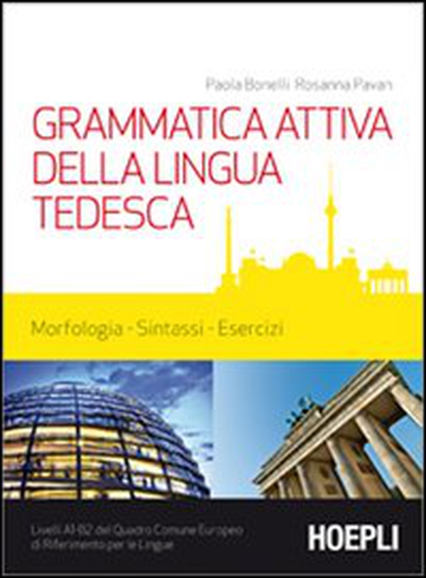 Grammatica attiva della lingua tedesca. Morfologia, sintassi, esercizi. Livelli A1-B2 del quadro comune Europeo di riferimento per le lingue - Librerie.coop Grammatica attiva della lingua tedesca. Morfologia, sintassi, esercizi. Livelli A1-B2 del quadro comune Europeo di riferimento per le lingue - Librerie.coop