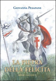 La pietra della felicità. Dodici racconti - Librerie.coop La pietra della felicità. Dodici racconti - Librerie.coop