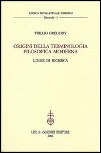 Origini della terminologia filosofica moderna. Linee di ricerca - Librerie.coop Origini della terminologia filosofica moderna. Linee di ricerca - Librerie.coop