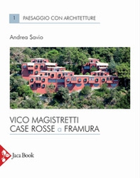 Vico Magistretti. Case rosse a Framura - Librerie.coop