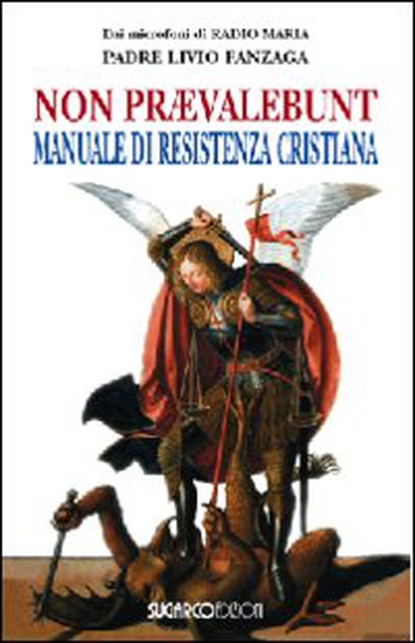 Non praevalebunt. Manuale di resistenza cristiana - Librerie.coop Non praevalebunt. Manuale di resistenza cristiana - Librerie.coop