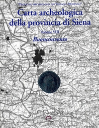 Carta archeologica della provincia di Siena. Buonconvento - Librerie.coop Carta archeologica della provincia di Siena. Buonconvento - Librerie.coop