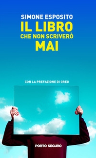 Il libro che non scriverò mai - Librerie.coop