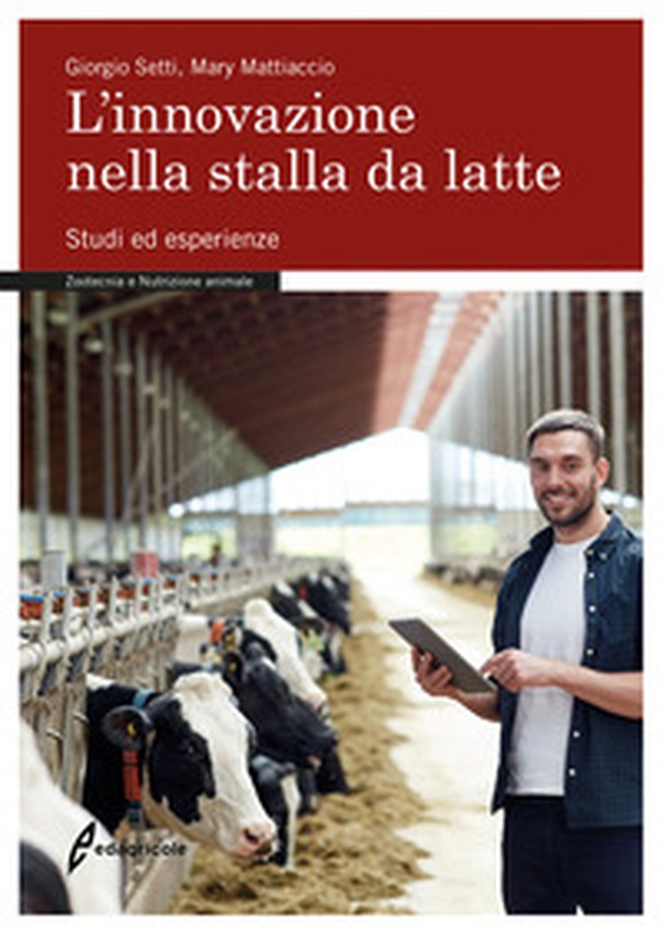 L'innovazione nella stalla da latte. Studi ed esperienze - Librerie.coop L'innovazione nella stalla da latte. Studi ed esperienze - Librerie.coop