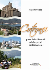 Cotronei. Paese delle diversità e dalle epocali trasformazioni - Librerie.coop