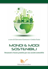 Mondi e modi sostenibili. Strumenti e buone pratiche per una società sostenibile - Librerie.coop