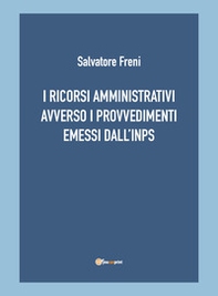I ricorsi amministrativi avverso i provvedimenti emessi dall'INPS - Librerie.coop I ricorsi amministrativi avverso i provvedimenti emessi dall'INPS - Librerie.coop