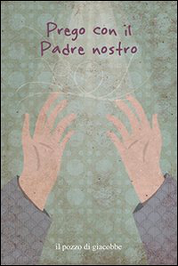 Prego con il Padre Nostro - Librerie.coop
