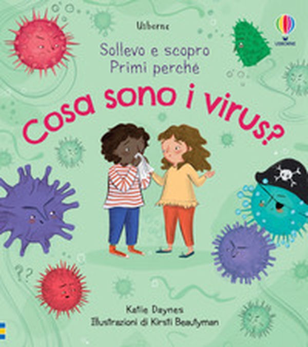 Cosa sono i virus? Sollevo e scopro - Librerie.coop Cosa sono i virus? Sollevo e scopro - Librerie.coop